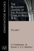 The Manuscript Journal of the Reverend Charles Wesley, M.A.: Volume 1