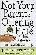 Not Your Parents Offering Plate A New Vision for Financial Stewardship