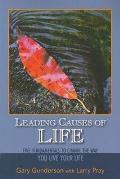 Leading Causes of Life: Five Fundmentals to Change the Way You Live Your Life