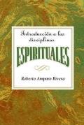 Introduccion a Las Disciplinas Espirituales Aeth: Introduction to the Spiritual Disciplines Spanish Aeth