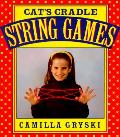 Cats Cradle Owls Eyes a Book of String Games