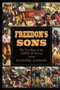 Freedoms Sons The True Story Of The Armi
