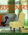 House Beautiful Slipcovers