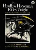 Headless Horseman Rides Tonight More Poems to Trouble Your Sleep