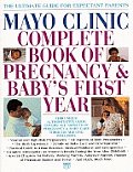 Mayo Clinic Complete Book Of Pregnancy &