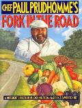 Chef Paul Prudhommes Fork In The Road