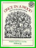 Once In A Wood Ten Tales From Aesop