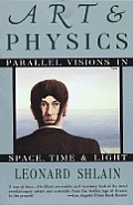 Art & Physics Parallel Visions in Space Time & Light