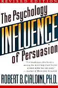 Influence The Psychology of Persuasion Revised Edition