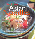 Asian Noodles Deliciously Simple Dishes To Twirl Slurp & Savor