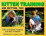 Kitten Training & Critters Too