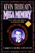 Kevin Trudeaus Mega Memory How To Release Your Superpower Memory In 30 Minutes Or Less A Day