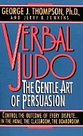 Verbal Judo the Gentle Art of Persuasion