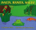 ?Salta, Ranita, Salta!: Jump, Frog, Jump! (Spanish Edition)