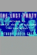 Last Party Studio 54 Disco & The Culture of the Night