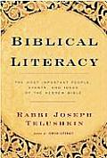 Biblical Literacy The Most Important People Events & Ideas of the Hebrew Bible