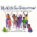 My Wish For Tomorrow Words & Pictures