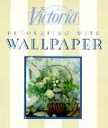 Victoria Decorating With Wallpaper