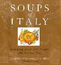Soups Of Italy Cooking Over 130 Of The