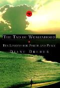 Tao Of Womanhood Ten Lessons For Power &