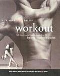 NYC Ballet Workout Fifty Stretches & Exercises Anyone Can Do for a Strong Graceful & Sculpted Body