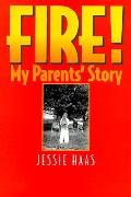 Fire My Parents Story