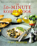 30 Minute Kosher Cook More Than 130 Quick & Easy Gourmet Recipes