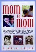 Mom To Mom Commonsense Tips & Advice Eve