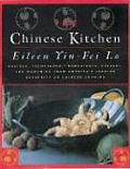 Chinese Kitchen Recipes Techniques Ingredients History & Memories from Americas Leading Authority on Chinese Cooking