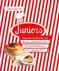 Welcome to Juniors Remembering Brooklyn with Recipes & Memories from Its Favorite Restaurant