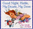 Good Night Hattie My Dearie My Dove