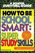 How To Be School Smart Super Study Skills