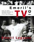 Emeril's TV Dinners: Kickin' It Up a Notch with Recipes from Emeril Live and Essence of Emeril