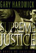 Supreme Justice A Novel Of Suspense