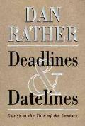 Deadlines & Datelines Essays At The Turn