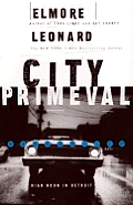 City Primeval High Noon In Detroit