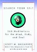 Search Your Self 365 Meditations For T