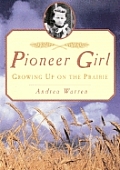 Pioneer Girl Growing Up On The Prairie
