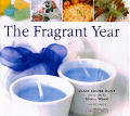 Fragrant Year Seasonal Inspirations For