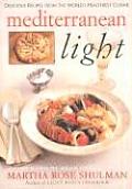 Mediterranean Light Delicious Recipes from the Worlds Healthiest Cuisine