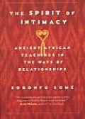 Spirit of Intimacy Ancient Teachings in the Ways of Relationships