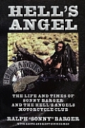 Hells Angel The Life & Times of Sonny Barger & the Hells Angels Motorcycle Club