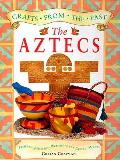 Aztecs Craft From The Past