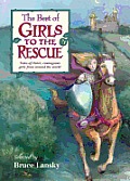 Best of Girls to the Rescue Tales of Clever Courageous Girls From Around the World