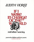 If I Were in Charge of the World & Other Worries Poems for Children & Their Parents
