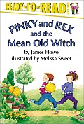 Pinky and Rex and the Mean Old Witch: Ready-To-Read Level 3