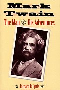 Mark Twain The Man & His Adventures