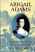 Abigail Adams A Life Of Letters Loyal