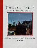 Twelve Tales Hans Christian Andersen
