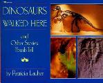 Dinosaurs Walked Here & Other Stories Fo